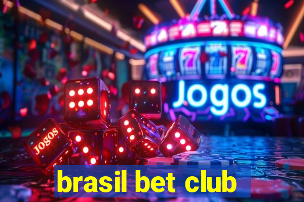 brasil bet club